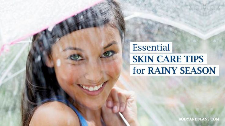 Skincare in rainy season 